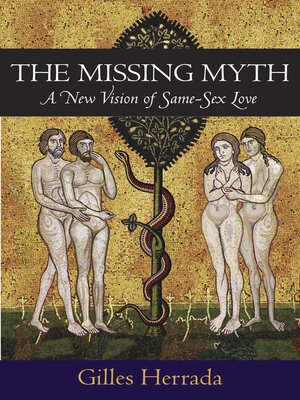 cover image of The Missing Myth: a New Vision of Same-Sex Love